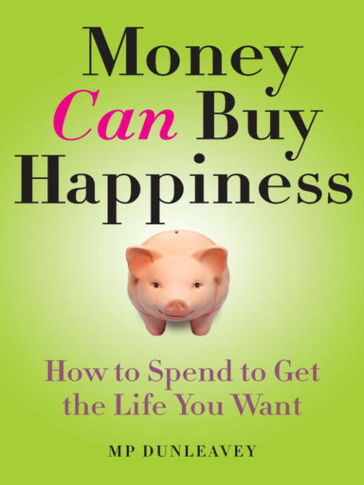 Title details for Money Can Buy Happiness by MP Dunleavey - Wait list